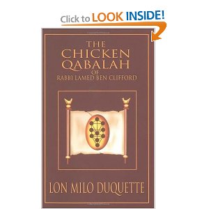 The Chicken Qabalah of Rabbi Lamed Ben Clifford by Lon Milo Duquette